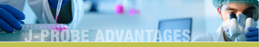 J-Probe Advantage